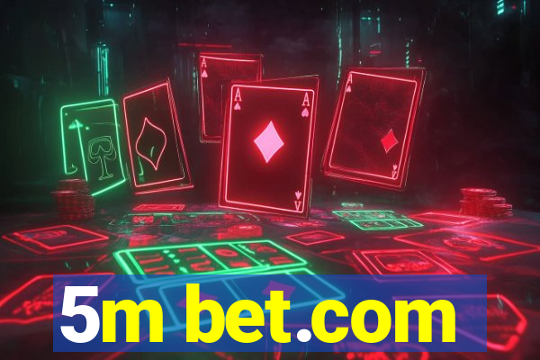 5m bet.com